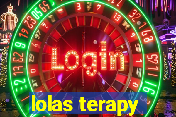 lolas terapy